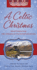 A Celtic Christmas: Beloved Christmas Songs--Celtic Celebrations in Vocal and Instrumental Styles