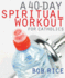 A 40-Day Spiritual Workout for Catholics (New Edition)