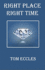 Right Place, Right Time: Timing is Everything
