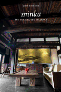 Minka: My Farmhouse in Japan