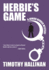 Herbie's Game: a Junior Bender Mystery