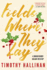 Fields Where They Lay (a Junior Bender Mystery)