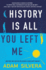 History is All You Left Me: a Zoella Book Club 2017 Novel