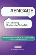 #Engage Tweet Book01: How Leaders Bring More Energy Into Work and Life
