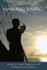 Hawaiki Rising: Hokulea, Nainoa Thompson, and the Hawaiian Renaissance By Sam Low