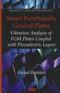 Smart Functionally Graded Plates: Vibration Analysis of Fgm Plates Coupled With Piezoelectric Layers