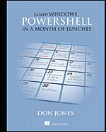 Learn Windows Powershell in a Month of Lunches