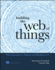 Building the Web of Things: With Examples in Node. Js and Raspberry Pi
