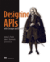 Designing Apis With Swagger and Openapi