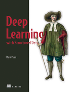 Deep Learning With Structured Data