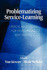 Problematizing Service-Learning: Critical Reflections for Development and Action (Hc)