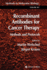Recombinant Antibodies for Cancer Therapy: Methods and Protocols