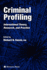 Criminal Profiling: Principles and Practice