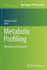 Metabolic Profiling: Methods and Protocols