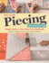 Piecing Makeover: Simple Tricks to Fine-Tune Your Patchwork-a Guide to Diagnosing & Solving Common Problems