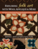 Exploring Folk Art With Wool Appliqu� & More: 16 Projects Using Embroidery, Rug Hooking & Punch Needle