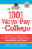 1001 Ways to Pay for College: Strategies to Maximize Financial Aid, Scholarships and Grants