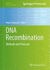 Dna Recombination: Methods and Protocols (Methods in Molecular Biology, 745)