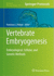 Vertebrate Embryogenesis: Embryological, Cellular, and Genetic Methods