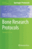 Bone Research Protocols: 816 (Methods in Molecular Biology, 816) [Hardcover] [Dec 02, 2011] Helfrich, Miep H. and Ralston, Stuart H.