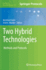 Two Hybrid Technologies