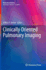 Clinically Oriented Pulmonary Imaging