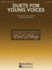 Duets for Young Voices Duet Coll. Format: Paperback
