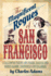 The Magnificent Rogues of San Francisco: a Gallery of Fakers and Frauds, Rascals and Robber Barons, Scoundrels and Scalawags
