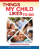 Things My Child Likes to Do Administration Manual