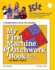 My First Machine Patchwork Book Kit: Sewing Projects (My First Sewing Book Kit Series)
