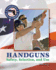 Handguns: Selection, Safety & Use (Responsible Gun Ownership)