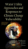 Water Utility Approaches and Responses to Climate Change Vulnerability (Climate Change and Its Causes, Effects and Prediction)