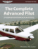 The Complete Advanced Pilot Ebundle: a Combined Commercial and Instrument Course (the Complete Pilot Series)