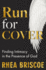 Run for Cover [Paperback] Rhea Briscoe