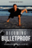 Becoming Bulletproof-Anderson, Tim