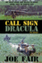 Call Sign Dracula: My Tour With the Black Scarves April 1969 to March 1970
