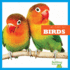 Birds (Bullfrog Books: My First Pet)