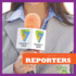 Reporters (Bullfrog Books: Community Helpers)