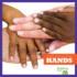 Hands (Bullfrog Books: Your Amazing Body)