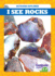 I See Rocks (Tadpole Books: Outdoor Explorer)
