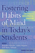 Fostering Habits of Mind in Today's Students: A New Approach to Developmental Education