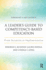 A Leader's Guide to Competency-Based Education: From Inception to Implementation