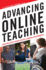Advancing Online Teaching: Creating Equity-Based Digital Learning Environments (the Excellent Teacher Series)