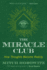 The Miracle Club: How Thoughts Become Reality