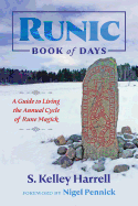 Runic Book of Days: a Guide to Living the Annual Cycle of Rune Magick