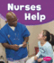 Nurses Help (Our Community Helpers)