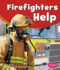 Firefighters Help (Our Community Helpers)