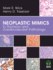 Neoplastic Mimics in Thoracic and Cardiovascular Pathology (Hb 2013)