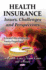 Health Insurance: Issues, Challenges and Perspectives (Health Care Issues, Costs and Access)