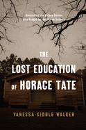 The Lost Education of Horace Tate